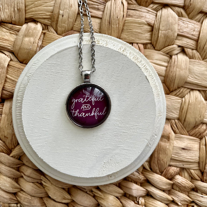 Grateful and Thankful - Pendant Necklace